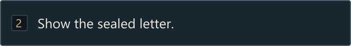 Default choice: Show the sealed letter.